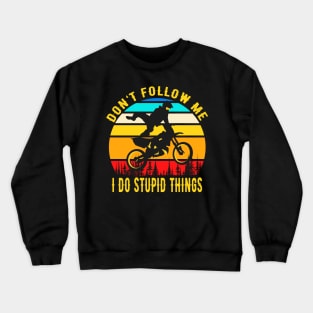 Motocross funny Motorcycle Dirt Bike Crewneck Sweatshirt